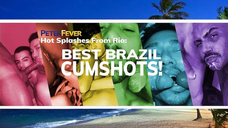 Hot Splashes From Rio Best Brazil Cumshots
